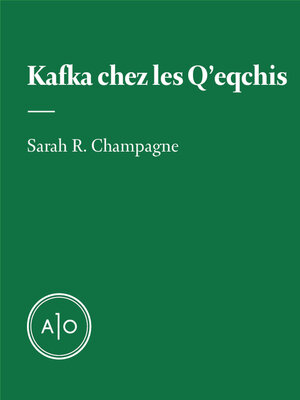 cover image of Kafka chez les Q'eqchis